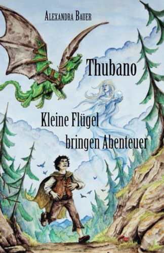 Thubano: Kleine Flügel bringen Abenteuer