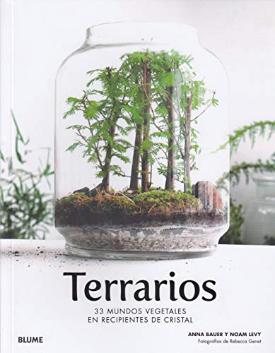 Terrarios: 33 mundos vegetales en recipientes de cristal von BLUME (Naturart)