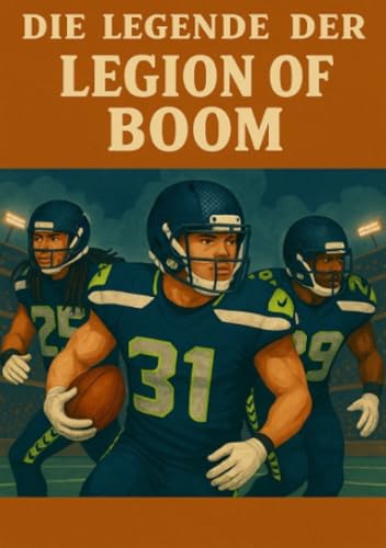 Die Legende der Legion of Boom (Football Legenden) von epubli