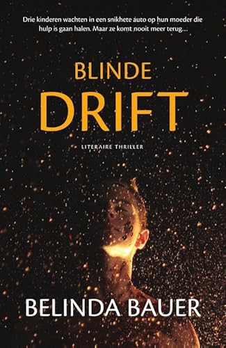 Blinde drift: Longlisted voor de Man Booker Prize 2018 von A.W. Bruna Uitgevers