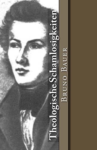 Theologische Schamlosigkeiten (Klassiker der Philosophie, Band 24)