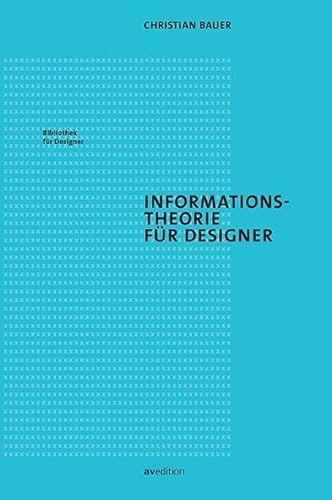Informationstheorie für Designer (Bibliothek für Designer)