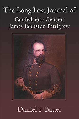 The Long Lost Journal of Confederate General James Johnston Pettigrew von iUniverse.com