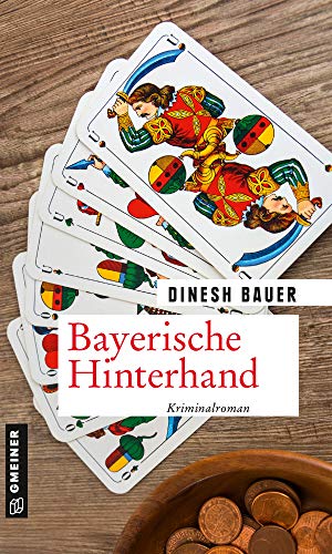 Bayerische Hinterhand: Kriminalroman (Kriminalromane im GMEINER-Verlag) von Gmeiner Verlag