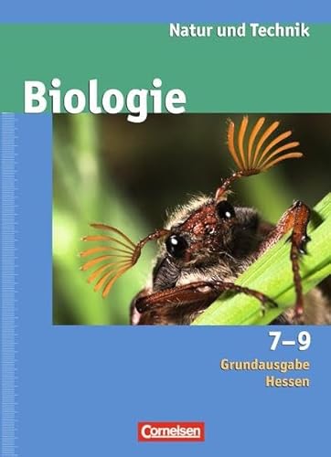 Natur und Technik - Biologie (Ausgabe 2007) - Grundausgabe Hessen: 7.-9. Schuljahr - Schülerbuch von Cornelsen Verlag