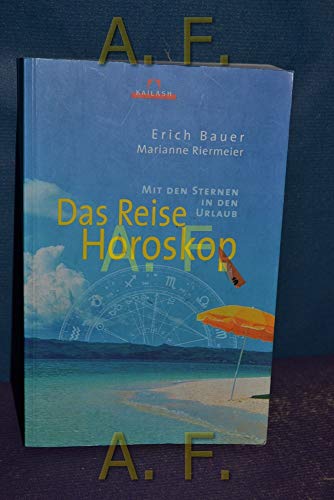 Das Reise-Horoskop: Mit den Sternen in den Urlaub