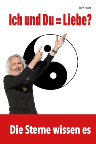 Ich + Du = Liebe?: Die Sterne wissen es von Independently published