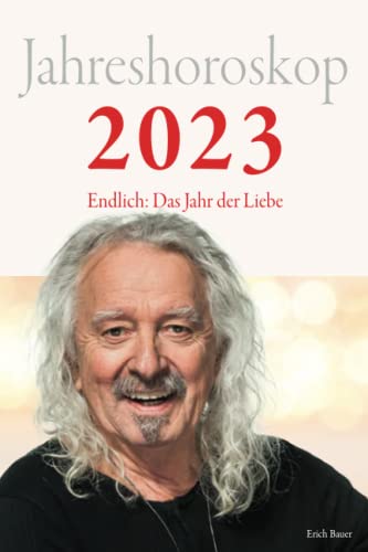 Jahreshoroskop 2023: Endlich: Das Jahr der Liebe Jahreshoroskop 2023: Endlich: Das Jahr der Liebe