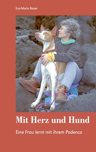 Mit Herz und Hund: Eine Frau lernt mit ihrem Podenco