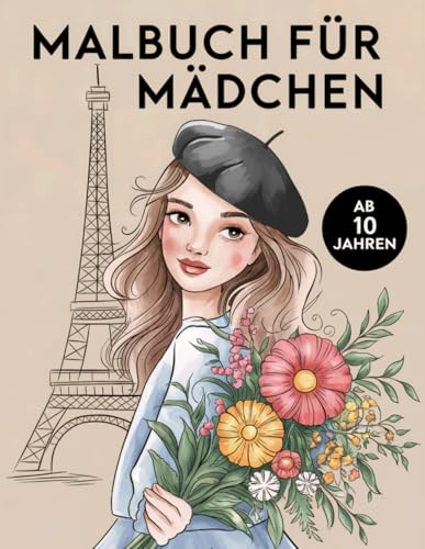 Malbuch für Mädchen ab 10 Jahren: Fördere die Achtsamkeit und Kreativität. Die perfekte Beschäftigung und das perfekte Geschenk für Mädchen. von Independently published