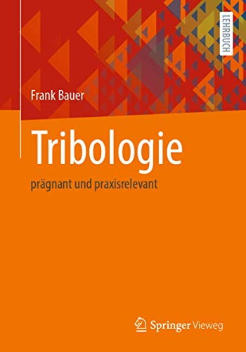 Tribologie: prägnant und praxisrelevant