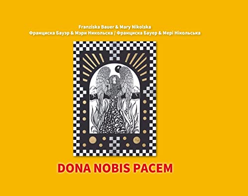 Dona nobis pacem: Dreisprachiger Gedichtband Deutsch-Ukrainisch-Russisch Dona nobis pacem: Dreisprachiger Gedichtband Deutsch-Ukrainisch-Russisch von Weber, E
