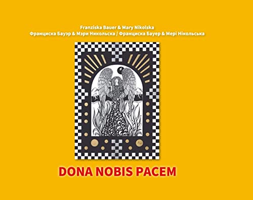 Dona nobis pacem: Dreisprachiger Gedichtband Deutsch-Ukrainisch-Russisch von Weber, E