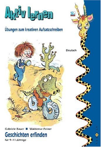 Aktiv lernen: Geschichten erfinden für 9-11-Jährige: Übungen zum kreativen Aufsatzschreiben. Arbeitsheft von Cornelsen Lernhilfen