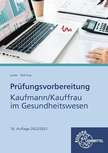 Prüfungsvorbereitung Kaufmann/Kauffrau im Gesundheitswesen von Europa Lehrmittel Verlag