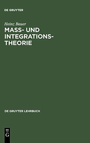 Maß- und Integrationstheorie (De Gruyter Lehrbuch)