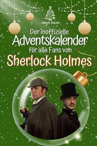 Der inoffizielle Adventskalender für alle Fans von Sherlock Holmes - Hochwertige Hardcover-Ausgabe - das perfekte Geschenk 2024 Der inoffizielle Adventskalender für alle Fans von Sherlock Holmes - Hochwertige Hardcover-Ausgabe - das perfekte Geschenk 2024 von FlipFlop
