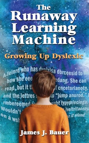The Runaway Learning Machine: Growing Up Dyslexic von Wisdom Editions