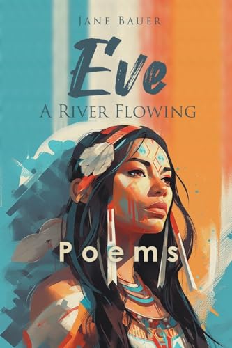 Eve A River Flowing: Poems