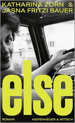 Else: Roman | "Eine zarte Liebeserklärung an alle Frauen" Mavie Hörbiger von Kiepenheuer&Witsch