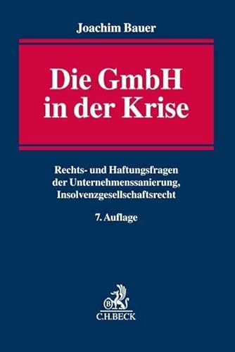 Die GmbH in der Krise Die GmbH in der Krise