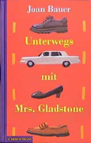 Unterwegs mit Mrs. Gladstone: Aus d. Amerikan. v. Marion Schweizer.