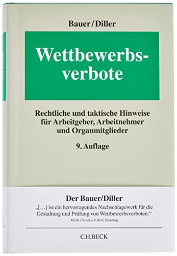 Wettbewerbsverbote: Rechtliche und taktische Hinweise für Arbeitgeber, Arbeitnehmer und Organmitglieder (Erfurter Reihe zum Arbeitsrecht: ERA) von Beck C. H.