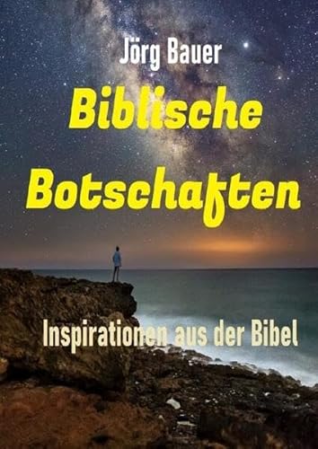 Biblische Botschaften: Inspirierte Kurzpredigten