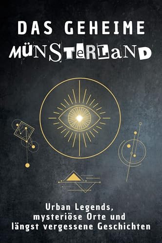 Das geheime Münsterland: Urban Legends, mysteriöse Orte und längst vergessene Geschichten. Geschenk für Fans von Grusel und Mystery, Halloween, True Crime, Reise von FlipFlop