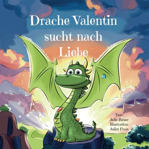 Drache Valentin sucht nach Liebe von Independently published