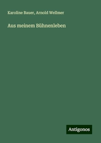 Aus meinem Bühnenleben von Antigonos Verlag