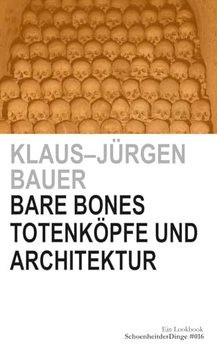 Bare Bones: Totenköpfe und Architektur Ein Lookbook von 3-903294