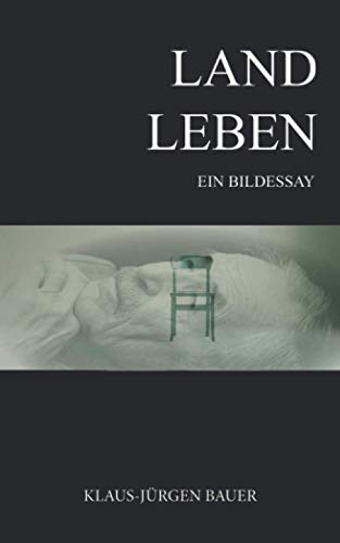 Landleben: Ein Bildessay