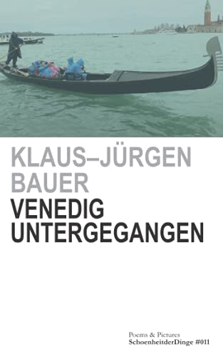 Venedig untergegangen: Poems & Pictures (Schönheit der Dinge) von 3-903294