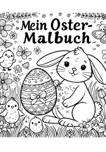Mein Ostermalbuch: 30 liebevolle Ausmalbilder rund um Ostern – ideal für Kinder ab 3 Jahren von Independently published