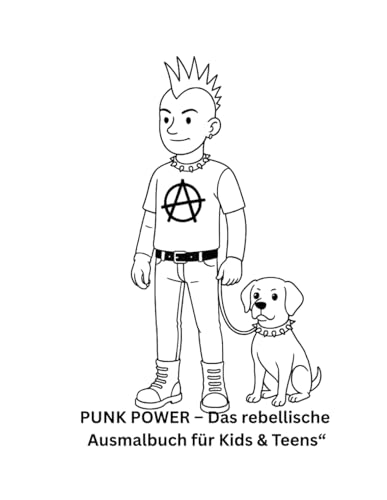 PUNK POWER – Das rebellische Ausmalbuch für Kids & Teens“: „Ausmalen war noch nie so rebellisch – Punker, Posen & Provokation in Schwarz-Weiß von Independently published