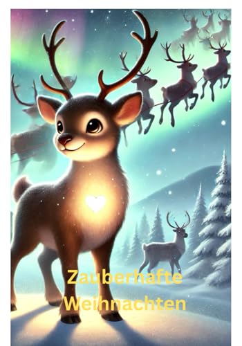 Zauberhafte Weihnachten: Geschichten, die Weihnachten zum Leuchten bringen von Independently published