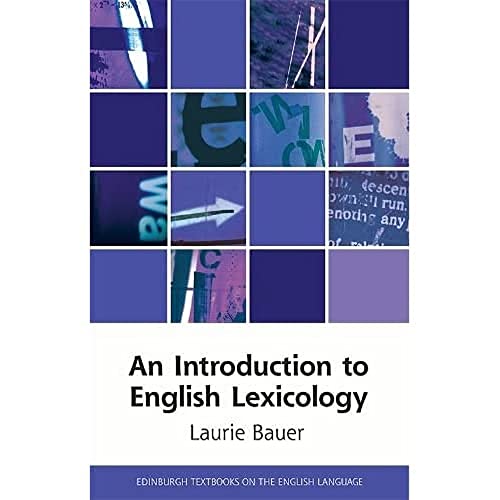 An Introduction to English Lexicology (Edinburgh Textbooks on the English Language) von Edinburgh University Press