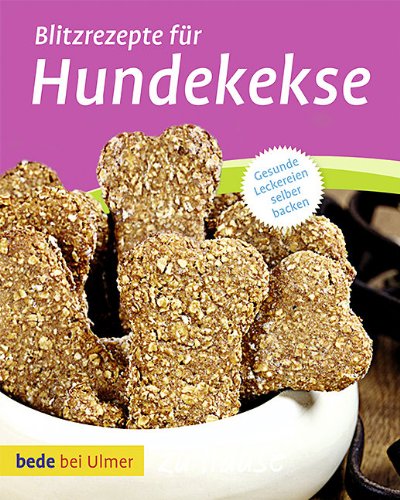 Blitzrezepte für Hundekekse
