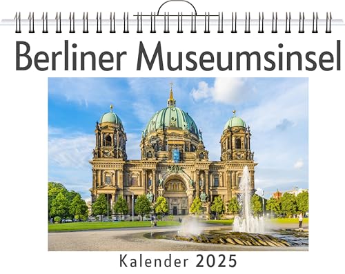Berliner Museumsinsel - (Wandkalender 2025, Kalender DIN A4 quer, Monatskalender im Querformat mit Kalendarium, das perfekte Geschenk) von FlipFlop