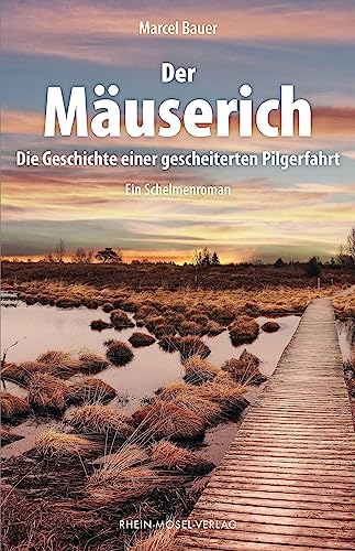 Der Mäuserich: Die Geschichte einer gescheiterten Pilgerfahrt
