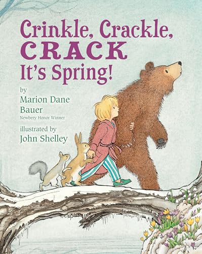 Crinkle, Crackle, CRACK, It's Spring!: It's Spring!