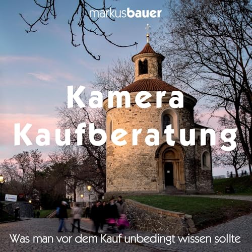 Kamera Kaufberatung: Was man vor dem Kauf unbedingt wissen sollte von Books on Demand GmbH