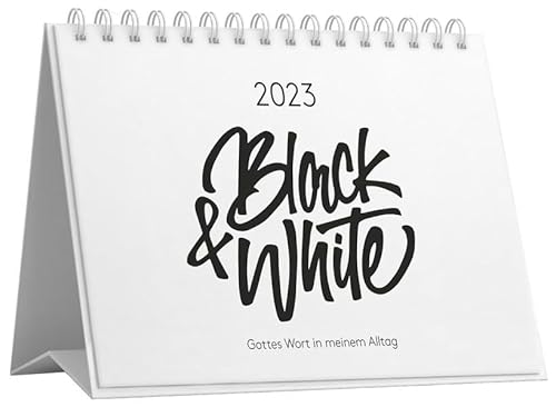 Bibelverse Black and White (Aufstellkalender 2023): Gottes Wort in meinem Alltag von fontis - Brunnen Basel