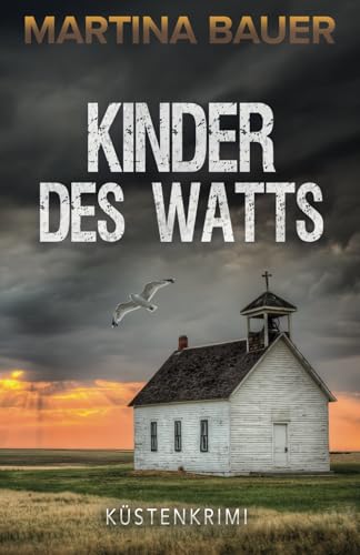 Kinder des Watts: Küstenkrimi (Friesenleichen, Band 1) von Independently published