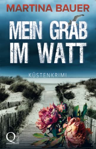 Mein Grab im Watt: Küstenkrimi (Ostfriesenmädchen, Band 1) von Independently published
