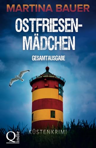 Ostfriesenmädchen: Trilogie Gesamtausgabe: Küstenkrimi Nordseekrimi von Independently published
