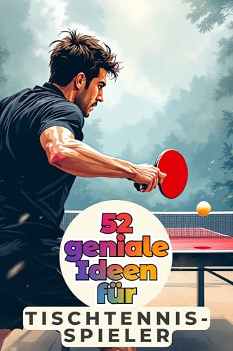 52 geniale Ideen für Tischtennis-Spieler von FlipFlop