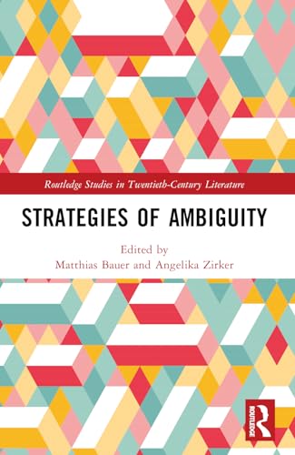 Strategies of Ambiguity (Routledge Studies in Twentieth-Century Literature) von Routledge