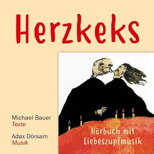 Herzkeks: Hörbuch mit Liebeszupfmusik
